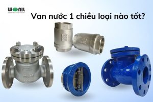 Van nước 1 chiều loại nào tốt?