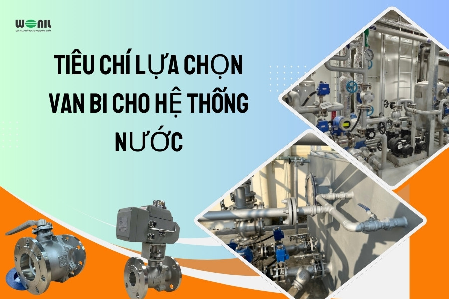 Tiêu chí lựa chọn van bi cho hệ thống nước 