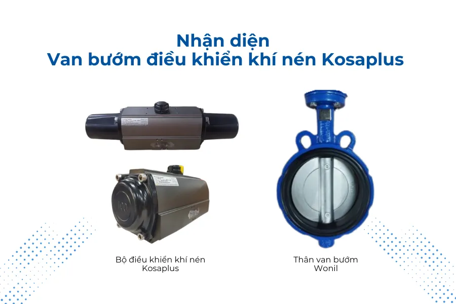 Nhận diện van bướm khí nén Kosaplus