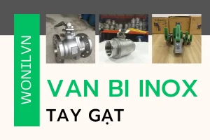 Van bi tay gạt inox chính hãng, full size chất lượng