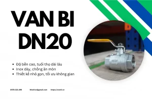 Van bi DN20 phi 27mm inch là ¾ inch chính hãng, giá rẻ