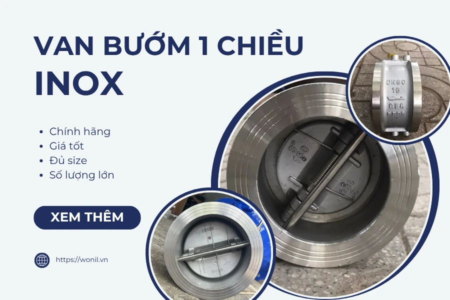 Mua van 1 chiều bướm inox 304, 316 giá tốt, chất lượng ở đâu? Van 1 chiều bướm inox 304, 316