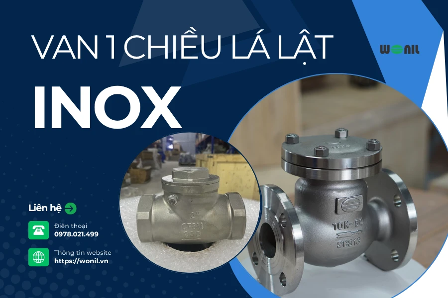 Tại sao nên dùng van 1 chiều lá lật inox? Van 1 chiều lá lật inox